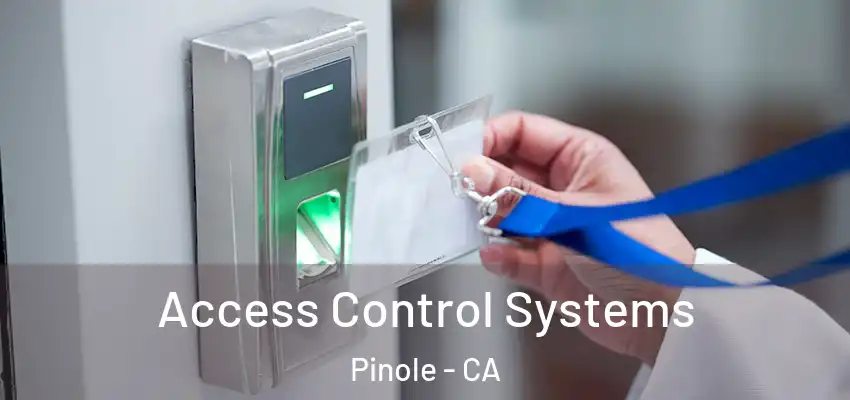  Access Control Systems Pinole - CA