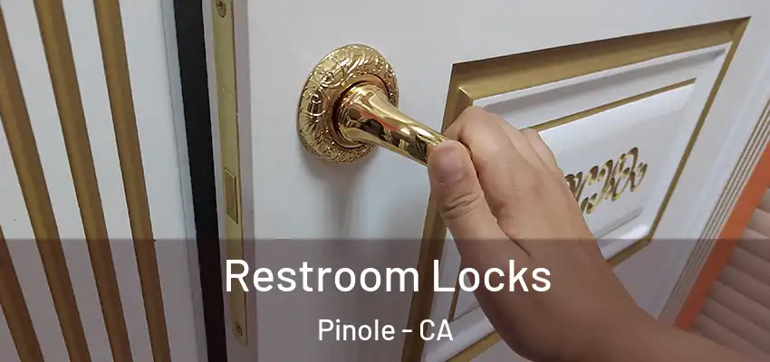  Restroom Locks Pinole - CA